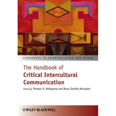 The Handbook of Critical Intercultural Communication
