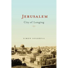 Jerusalem: City of Longing