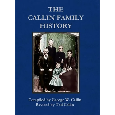 Callin Family History: 2020 Revision