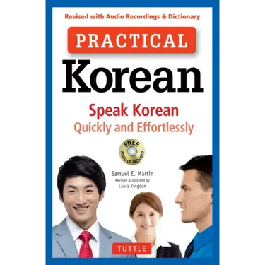 Practical Korean: Speak Korean Quickly and Effortlessly (Revised with Audio Recordings & Dictionary)