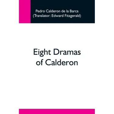 Eight Dramas Of Calderon