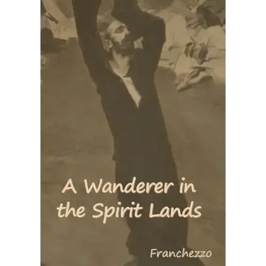 A Wanderer in the Spirit Lands
