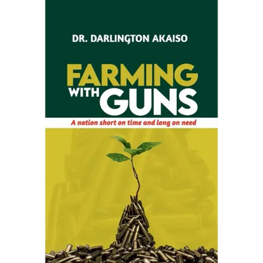 Farming with Guns: A nation short on time and long on need