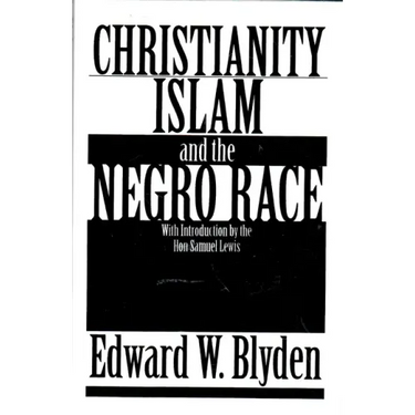 Christianity, Islam and the Negro Race