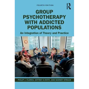 Group Psychotherapy with Addicted Populations: An Integration of Theory and Practice