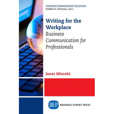 Writing for the Workplace: Business Communication for Professionals