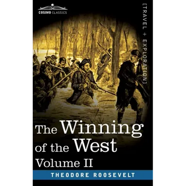 The Winning of the West, Vol. II (in four volumes): From the Alleghanies to the Mississippi, 1777-1783