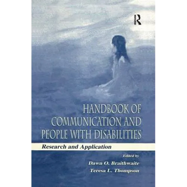 Handbook of Communication and People with Disabilities: Research and Application