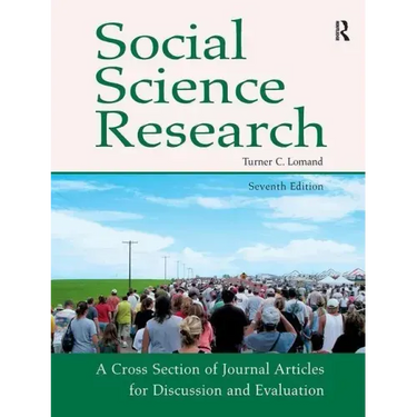Social Science Research: A Cross Section of Journal Articles for Discussion & Evaluation