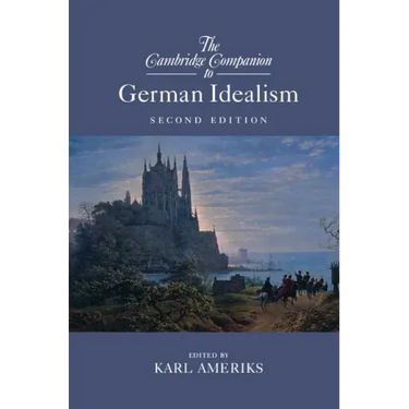The Cambridge Companion to German Idealism