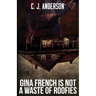 Gina French is not a Waste of Roofies