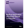 Medical Application of Polymer-Based Composites