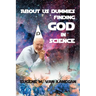 About Us Dummies Finding God in Science