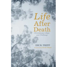Life After Death: Christianity's Hope and Challenge