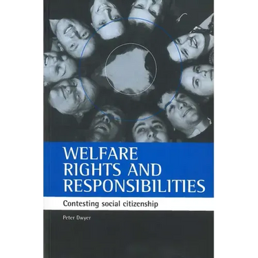 Welfare Rights and Responsibilities: Contesting Social Citizenship