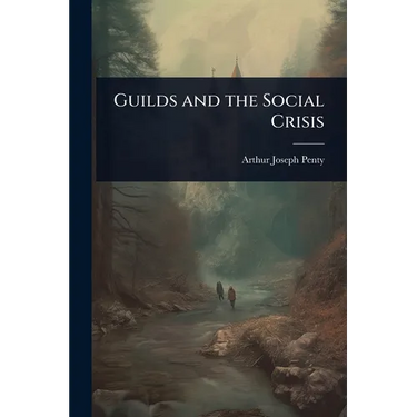 Guilds and the Social Crisis
