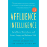 Affluence Intelligence: Earn More, Worry Less, and Live a Happy and Balanced Life