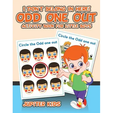 I Don't Belong In Here! Odd One Out Activity Book for Little Boys