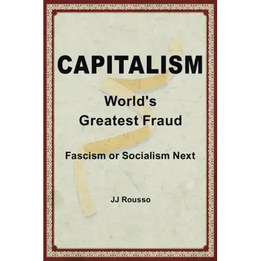 Capitalism: World's Greatest Fraud