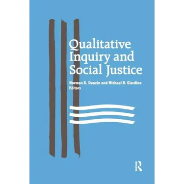 Qualitative Inquiry and Social Justice: Toward a Politics of Hope