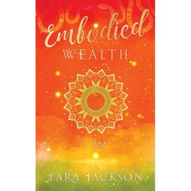 Embodied Wealth: I Am