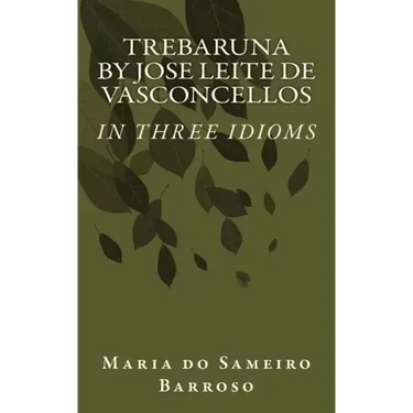 Trebaruna by Jose Leite de Vasconcellos: In three idioms