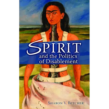 Spirit and the Politics of Disablement