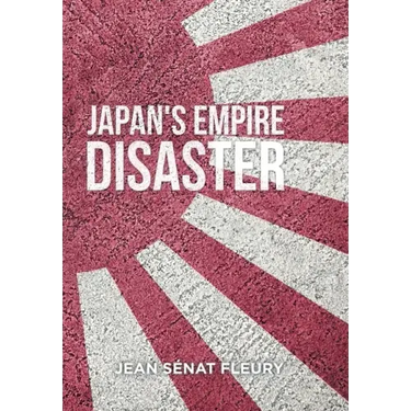 The Japanese Empire Disaster