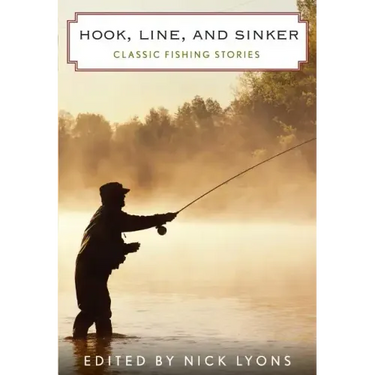 Hook, Line, and Sinker: Classic Fishing Stories
