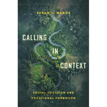 Calling in Context: Social Location and Vocational Formation