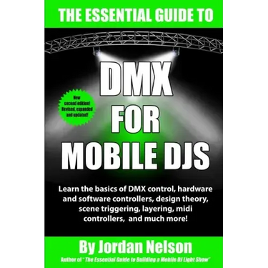 DMX For Mobile DJs: The Essential Guide (Second Edition)