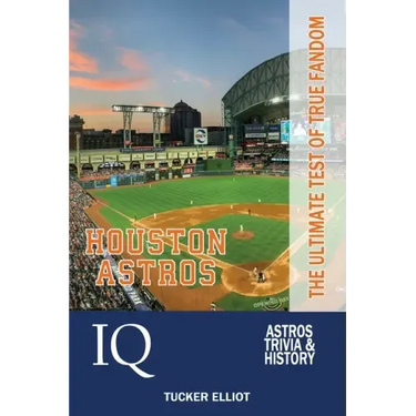 Houston Astros IQ: The Ultimate Test of True Fandom