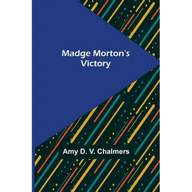 Madge Morton's Victory