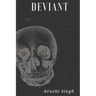 deviant: the obscenity of truth