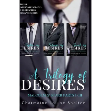 A Trilogy of Desires Malcolm & Starr Parts I-III