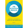 The Retention Process: Create a Culture of Worth in the Workplace