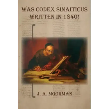 Was Codex Sinaiticus Written In 1840!
