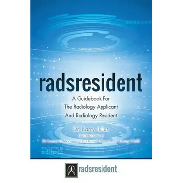 Radsresident: A Guidebook For The Radiology Applicant And Radiology Resident