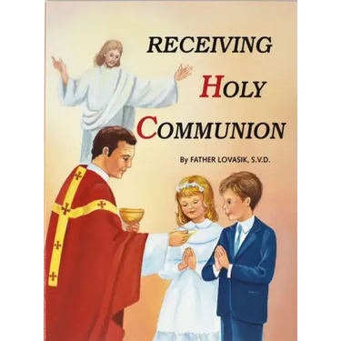 Receiving Holy Communion: How to Make a Good Communion