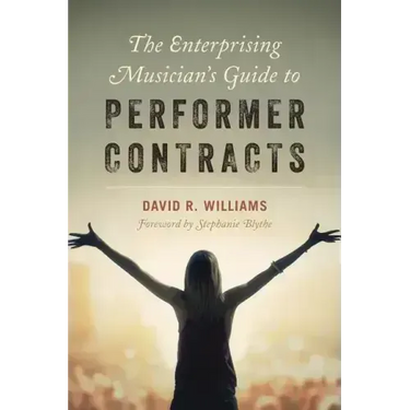 The Enterprising Musician's Guide to Performer Contracts