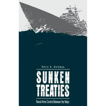Sunken Treaties: Naval Arms Control Between the Wars