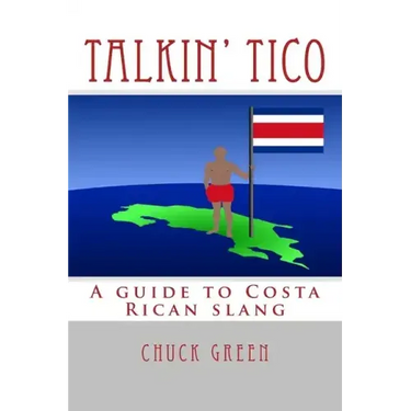 Talkin' Tico: A guide to Costa Rican slang