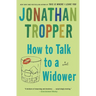 How to Talk to a Widower