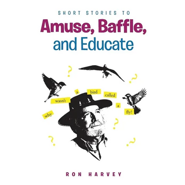 Short Stories to Amuse, Baffle, and Educate