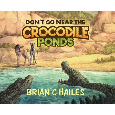 Don't Go Near the Crocodile Ponds