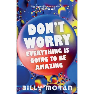 Don't Worry, Everything Is Going To Be Amazing