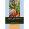 Assault on Mexican American Collective Memory, 2010-2015: Swimming with Sharks