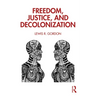 Freedom, Justice, and Decolonization