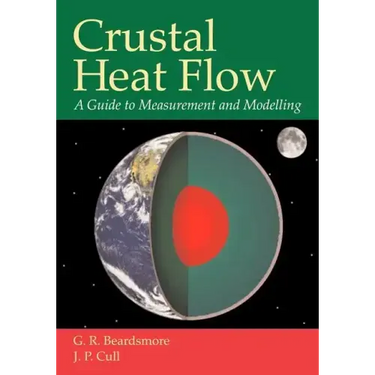 Crustal Heat Flow: A Guide to Measurement and Modelling