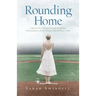 Rounding Home: A Memoir of Love, Betrayal, Heartbreak, and Hope with an Intimate Look into Raising a Child with Severe Autism